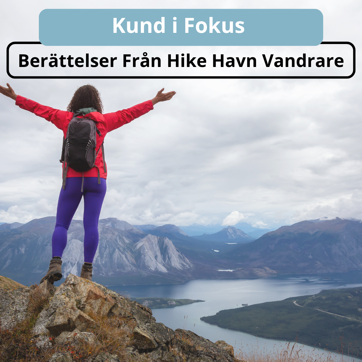 Kund i Fokus Berättelser Från Hike Havn Vandrare